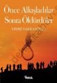 Önce Alkışladılar, Sonra Öldürdüler - Vehbi Vakkasoğlu