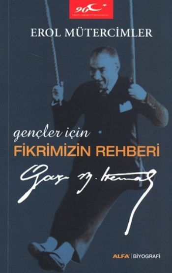 Fikrimizin Rehberi (Kısaltılmış), Erol Mütercimler