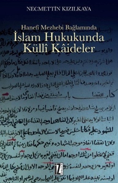 İslam Hukukunda Külli Kaideler, Necmettin Kızılkaya