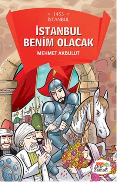 İstanbul Benim Olacak, Mehmet Akbulut, Ahir Zaman Yayınevi