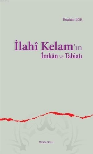 İlahi Kelamın İmkan Ve Tabiatı, Ankara Okulu Yayınları