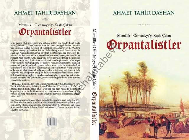 Memalik-i Osmaniyyeyi Keşfe Çıkan Oryantalistler, Ahmet Tahir Dayhan
