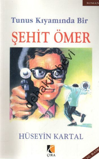 Tunus Kıyamında Bir Şehit Ömer, Hüseyin Kartal