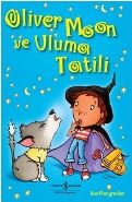 Oliver Moon ve Uluma Tatili, Sue Mongredien