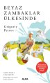 Beyaz Zambaklar Ülkesinde, Grigoriy Petrov