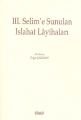 III. Selim'e Sunulan Islahat Layihaları, Ergin Çağman