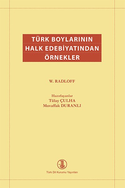 Türk Boylarının Halk Edebiyatından Örnekler, W. Radloff