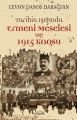 Tarihin Işığında Ermeni Meselesi Ve 1915 Kaosu, Levon Panos Dabağyan