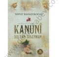 Muhteşem Osmanlı Kanuni Sultan Süleyman (Cep), Yavuz Bahadıroğlu