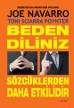 Beden Diliniz Sözcüklerden Daha Etkilidir, Joe Navarro