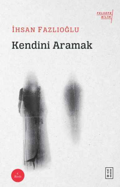 Kendini Aramak, İhsan Fazlıoğlu