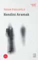Kendini Aramak, İhsan Fazlıoğlu