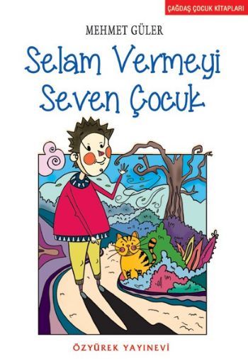 Selam Vermeyi Seven Çocuk, Mehmet Güler, Özyürek