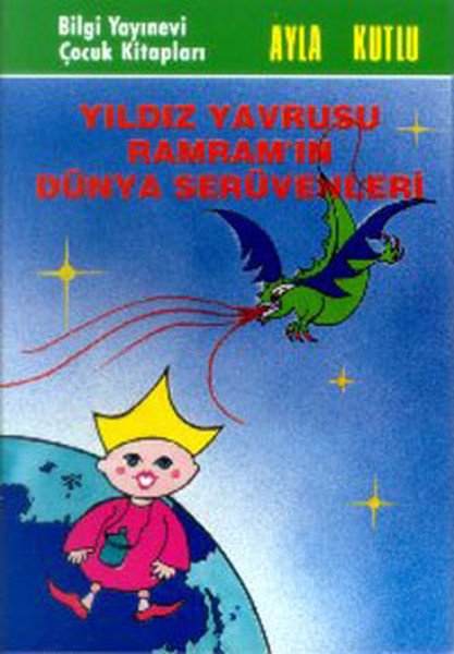 Yıldız Yavrusu Ramramın Dünya Serüvenleri, Ayla Kutlu