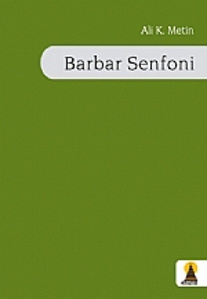 Barbar Senfoni, Ali K. Metin