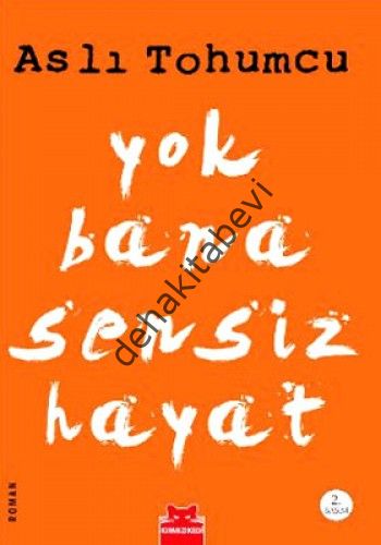 Yok Bana Sensiz Hayat, Aslı Tohumcu