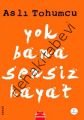 Yok Bana Sensiz Hayat, Aslı Tohumcu
