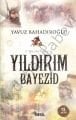 Niğbolu Aslanı Yıldırım Bayezid - Yavuz Bahadıroğlu