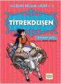 Titrekdüşen - Talihsiz İsimler Dizisi 3, Nar Yayınları
