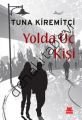 Yolda Üç Kişi, Tuna Kiremitçi