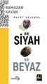 Davet Yolunda Bir Siyah Bir Beyaz, Ramazan Kayan