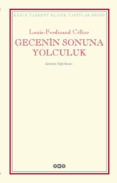 Gecenin Sonuna Yolculuk, Louis Ferdinand Celine