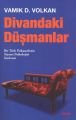 Divandaki Düşmanlar, Vamık D. Volkan