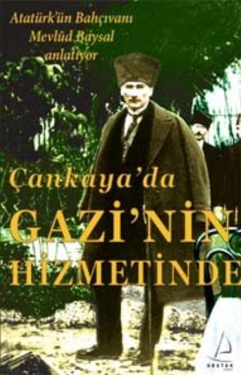 Çankaya'da Gazi'nin Hizmetinde, Mevlüd Baysal