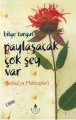 Paylaşacak Çok Şey Var