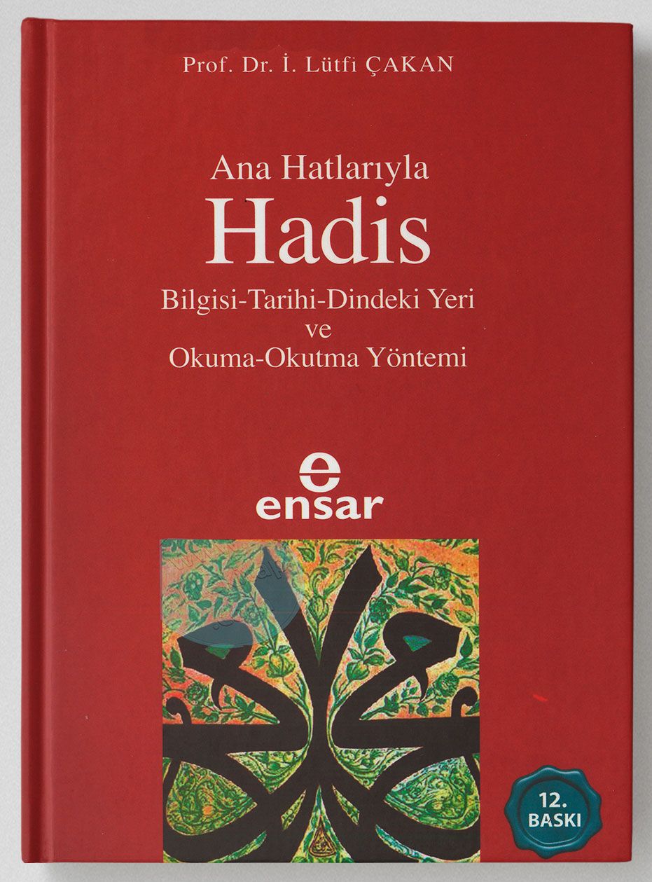 Anahatlarıyla Hadis, İsmail Lütfi Çakan