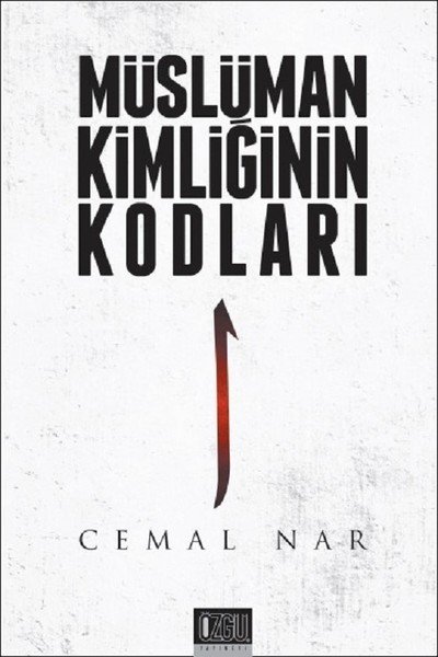 Müslüman Kimliğinin Kodları, Cemal Nar