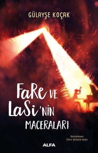Fare ve Lasi'nin Maceraları, Gülayşe Koçak