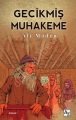 Gecikmiş Muhakeme, Ali Maden