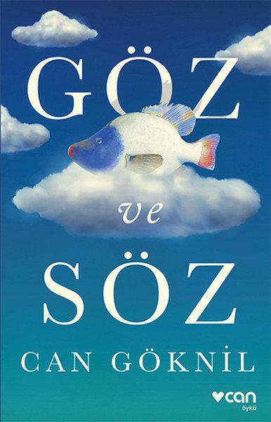 Göz ve Söz, Can Göknil