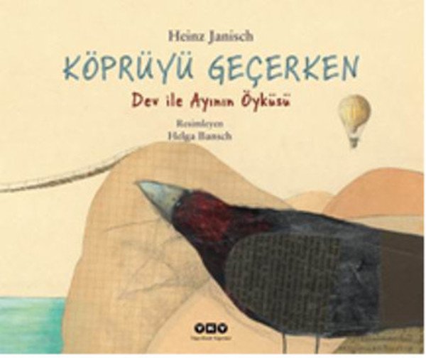 Köprüyü Geçerken Dev İle Ayının Öyküsü, Heinz Janisch