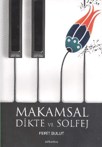 Makamsal Dikte ve Solfej, Ferit Bulut, Arkadaş