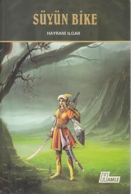 Süyün Bike, Hayrani Ilgar, Hamle Yayınevi