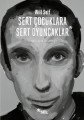 Sert Çocuklara Sert Oyuncaklar, Will Self