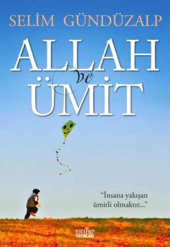 Allah Ve Ümit, Selim Gündüzalp