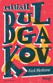 Kızıl Moskova, Mihail Bulgakov