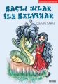 Saçlı Yılan ile Selvihan, Osman Şahin, Özyürek Yayınları
