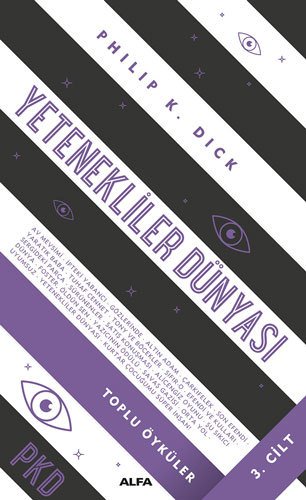 Yetenekliler Dünyası 3.Cilt, Philip K. Dick