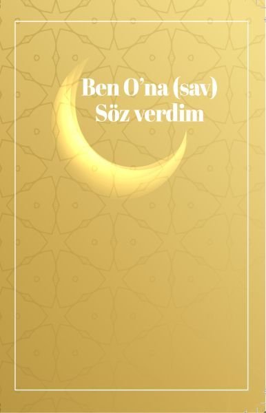 Ben O´Na (Sav) Söz Verdim, Siyer Yayınları