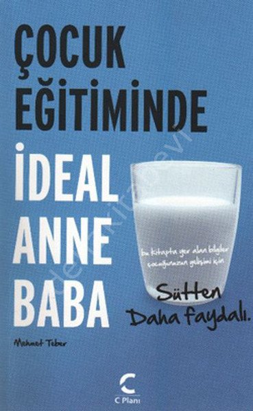 Çocuk Eğitiminde İdeal Anne Baba, C Planı Yayınları