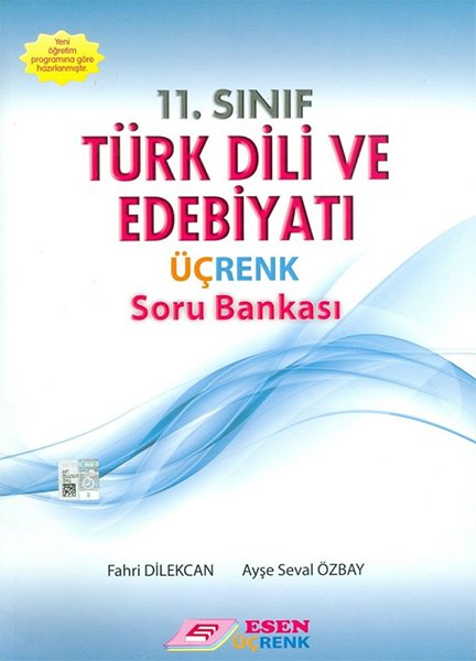 Esen Üçrenk 11. SINIF TÜRK DİLİ VE EDEBİYATI  SORU BANKASI