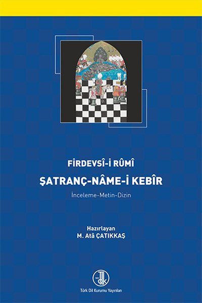 Satranç Name-i Kebir, Firdevsi-i Rumi
