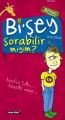 BİŞEY SORABİLİR MİYİM