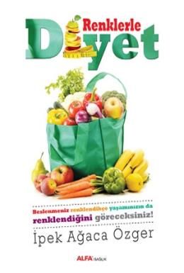 Renklerle Diyet, İpek Ağaca Özger