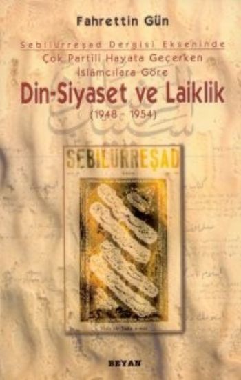 Din Siyaset ve Laiklik 1948-1954, Fahrettin Gün