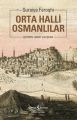 Orta Halli Osmanlılar, Suraiya Faroqhi